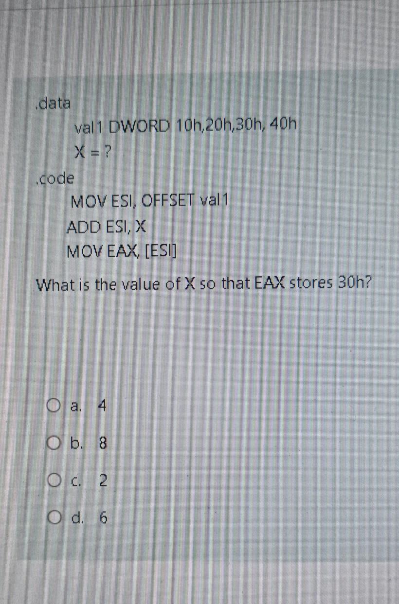 .data val 1 DWORD 10h,209,30h, 40h X = ? .code MOV