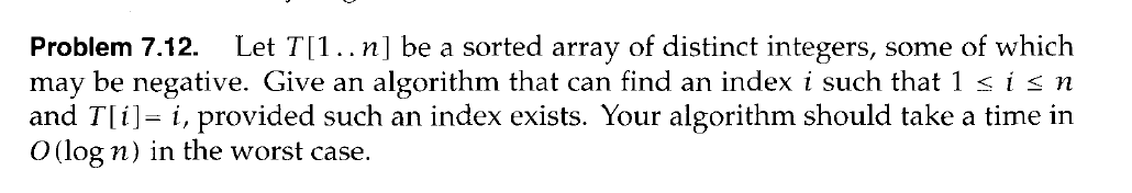  Let T [ 1.. n ] be a sorted array of