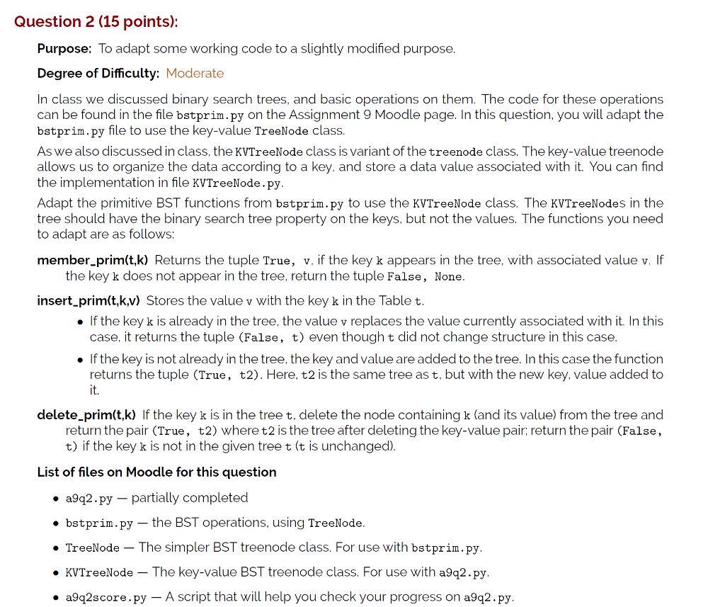 Python 3.x object orientated programming a9q2.py: import KVTreeNode as TN def member_prim(tnode,