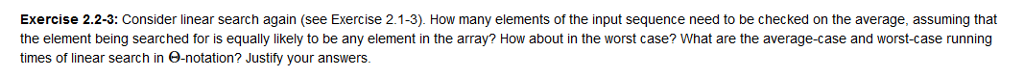  Exercise 2.2-3: Consider linear search again (see Exercise 2.1-3). How many