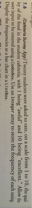  The answer already on chegg has numerous errors 7.6 (Cafeteria Survey
