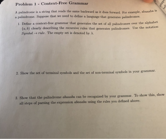  Problem 1 Context-Free Gram A palindrome is a string that reads