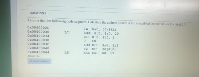  QUESTION 4 Assume that the following code segment. Calculate the address