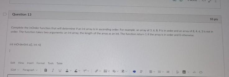  Question 13 10 pts Complete the inOrder function that will determine