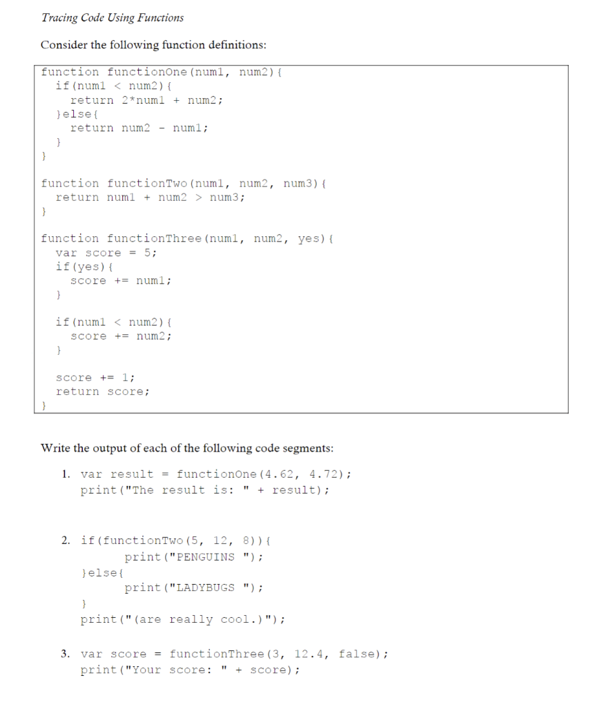  Tracing Code Using Functions Consider the following function definitions: Write the