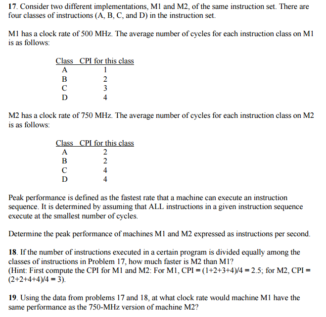 Consider two different implementations, M1 and M2, of the same instruction set.