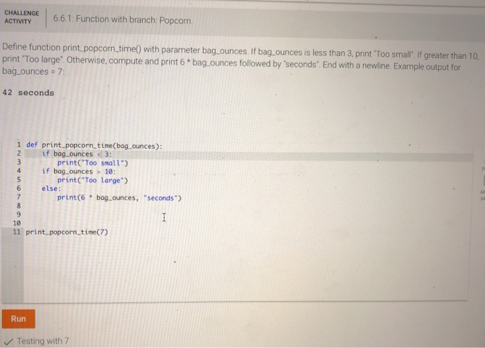 CAL 6.6.1: Function with branch Popcorn ACTIVITY Define fun print "Too