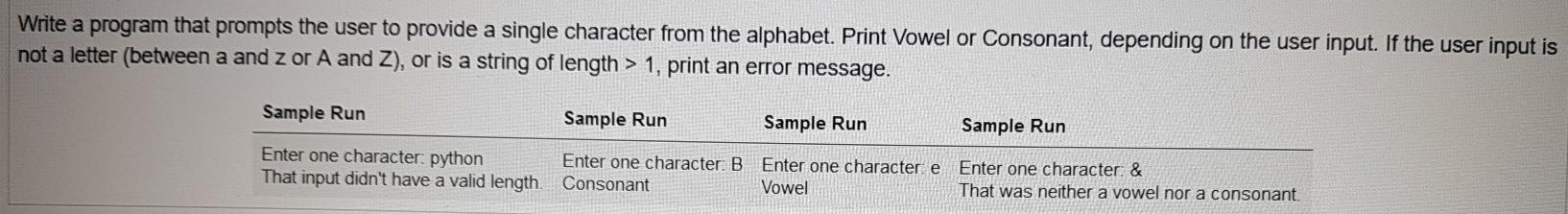  Write a program that prompts the user to provide a single