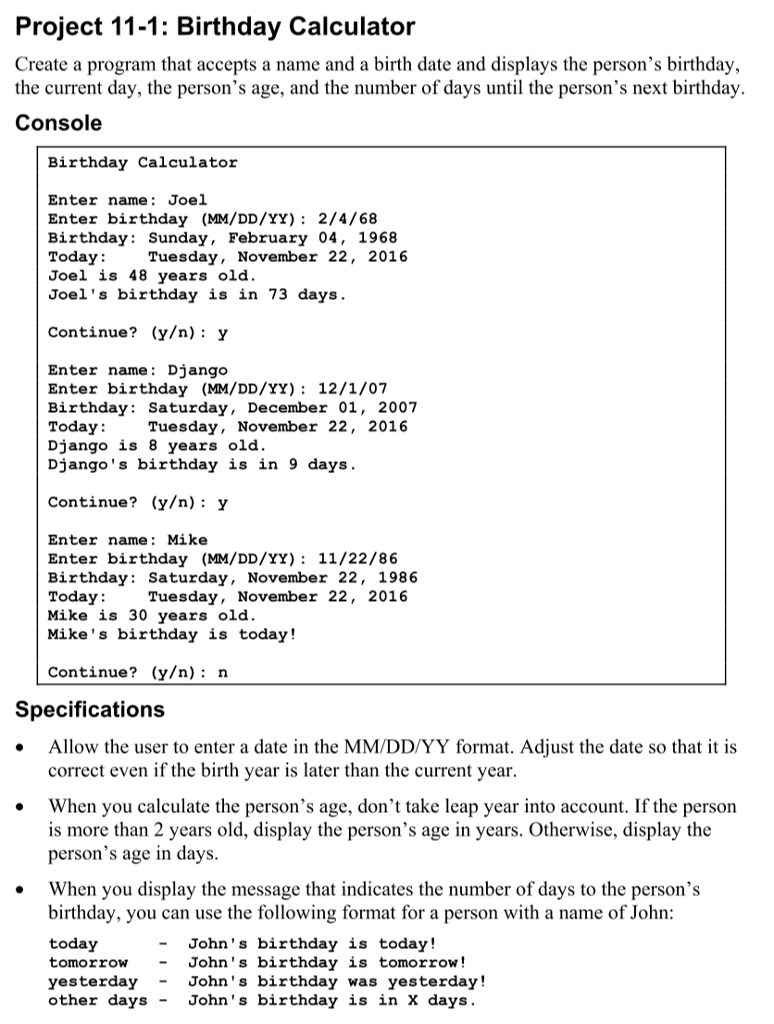 Write in python code Project 11-1: Birthday Calculator Create a program