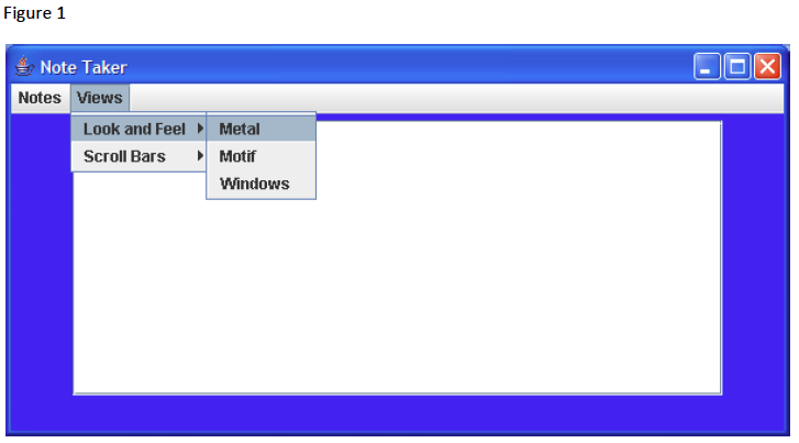 Task #1 Creating a Menu with Submenus 1. Copy the file NoteTaker.java