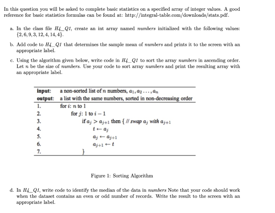 Java In this question you will be asked to complete basic statistics