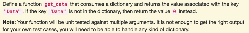  Define a function get_data that consumes a dictionary and returns the