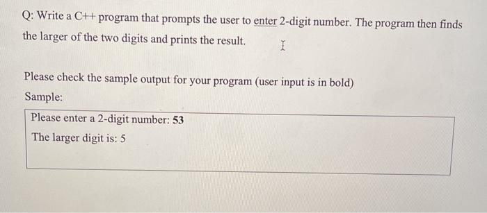  Q: Write a C++ program that prompts the user to enter