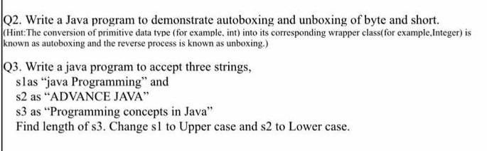  plz help java Q2. Write a Java program to demonstrate autoboxing