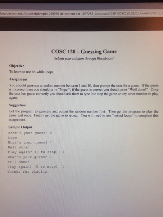  Answer in java. Do a do-while loop, not a strange loop.