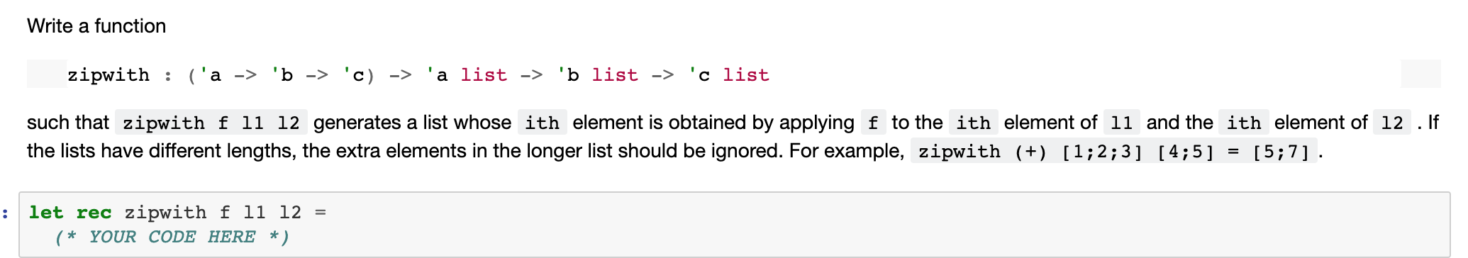 in ocaml language Write a function ! zipwith : l'a -> 'b