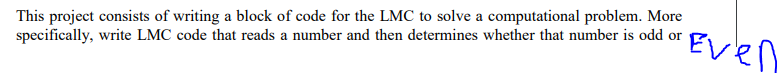 Hello, Need help creating this LMS to determine odd or even numbers