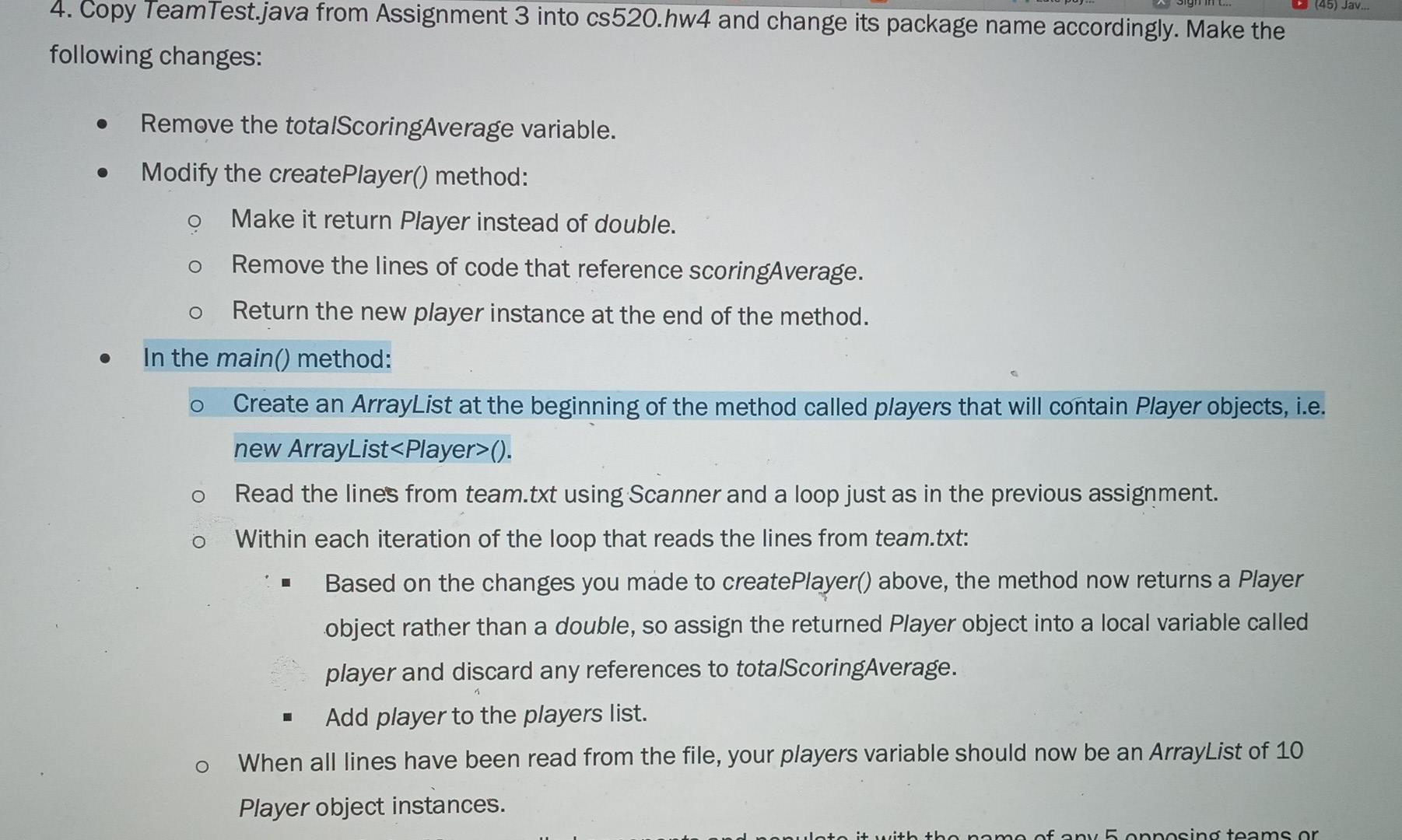 Java In the main() method: o Create an ArrayList at the beginning