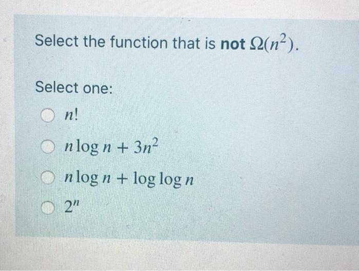 no are sufficient to prove that f is O(n?)? Select one: a.