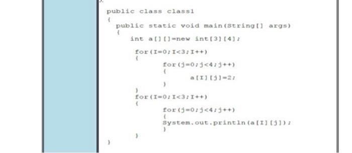 write the output public class classi public static void main(string[] args) int