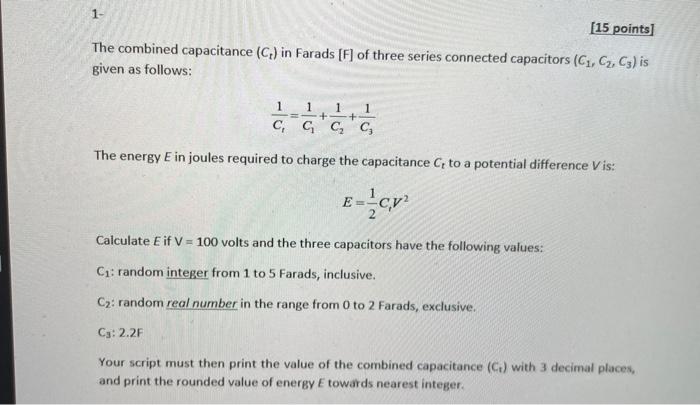 use matlab please do it fast 1- (15 points) The combined capacitance