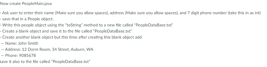 should have following attributes/fields... (make them private) their name as String, their