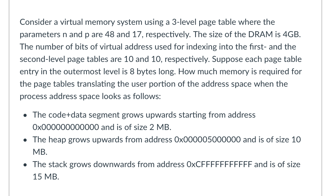  Consider a virtual memory system using a 3-level page table where