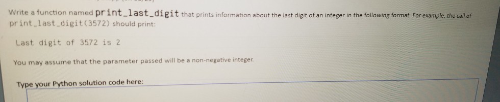 using Python!! Write a function named print_last_digit that prints information about