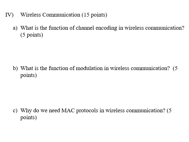  IV) Wireless Communication (15 points) a) What is the function of