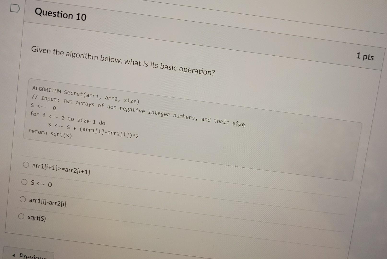  please answer Question 10 Given the algorithm below, what is its