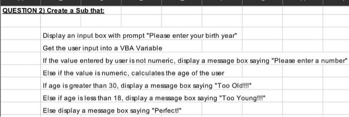  QUESTION 2) Create a Sub that: Display an input box with
