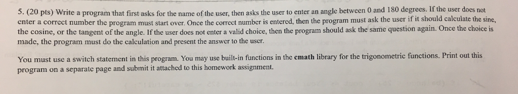  5. (20 pts) Write a program that first asks for the