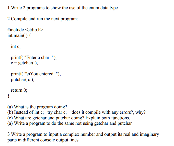Write 2 programs to show the use of the enum data