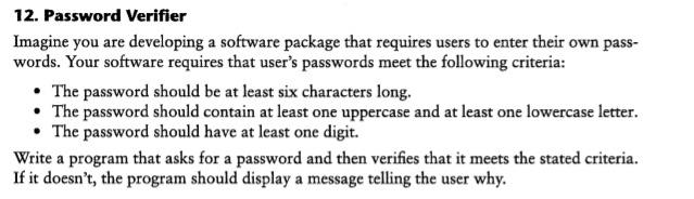  12. Password Verifier Imagine you are developing a software package that