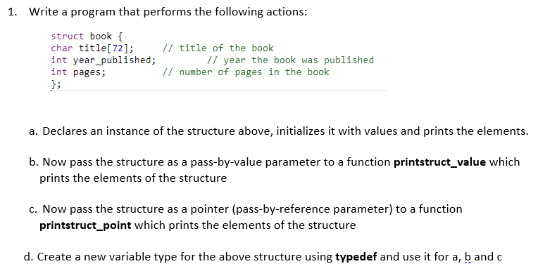  Please write the code in C 1. Write a program that