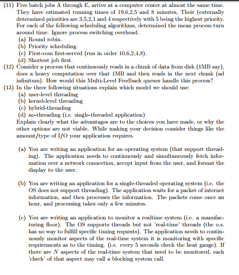  (11) Five batch jobs A through E, arrive at a computer