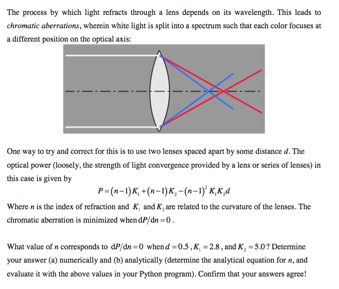 Code the following problem in python: The process by which light refracts