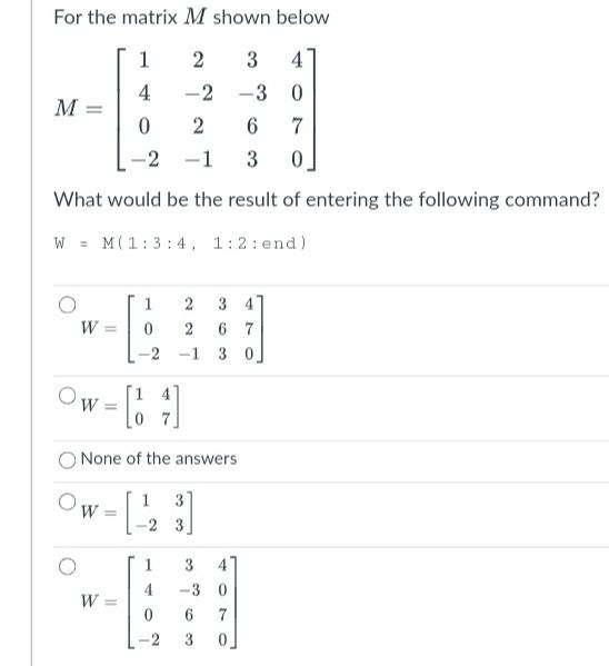 *Answer Quick within 25mins thanks* For the matrix M shown below 1
