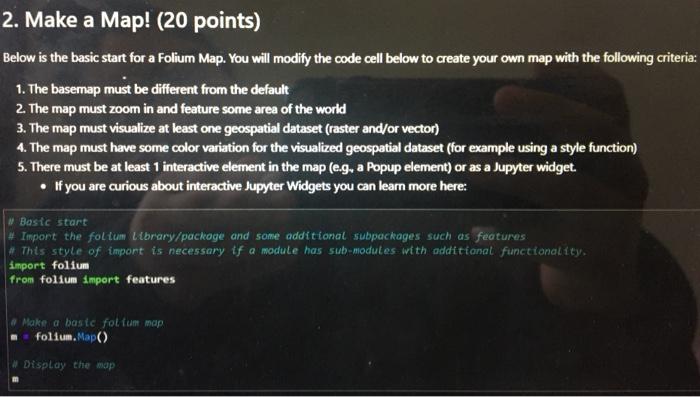  2. Make a Map! (20 points) Below is the basic start