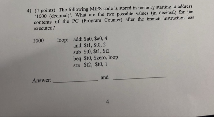  4) (4 points) The following MIPS code is stored in memory