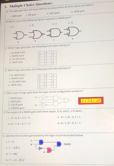  1. Multiple Choice Questions A. The logic gate that will have