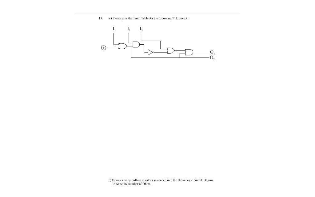 A) B) 15 a) Please give the Truth Table for the following