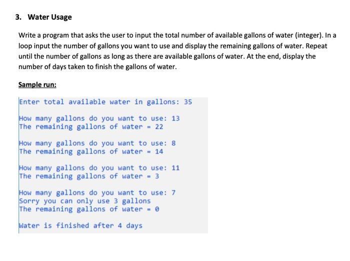 write a C++ program 3. Water Usage Write a program that asks
