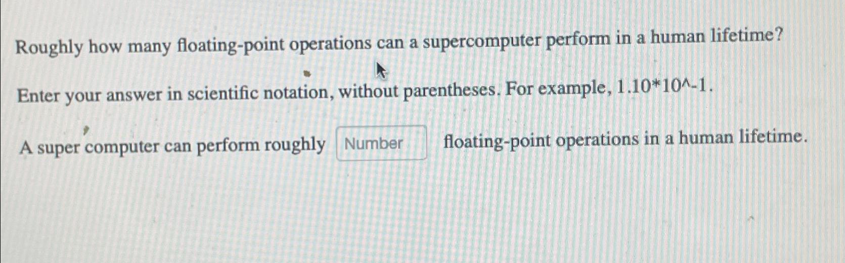  Roughly how many floating-point operations can a supercomputer perform in a