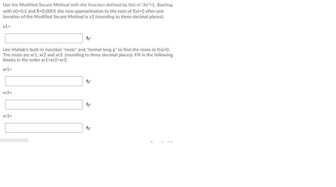 undefined Use the Modified Secant Method with the function defined by f(x)=x2-3x+1.