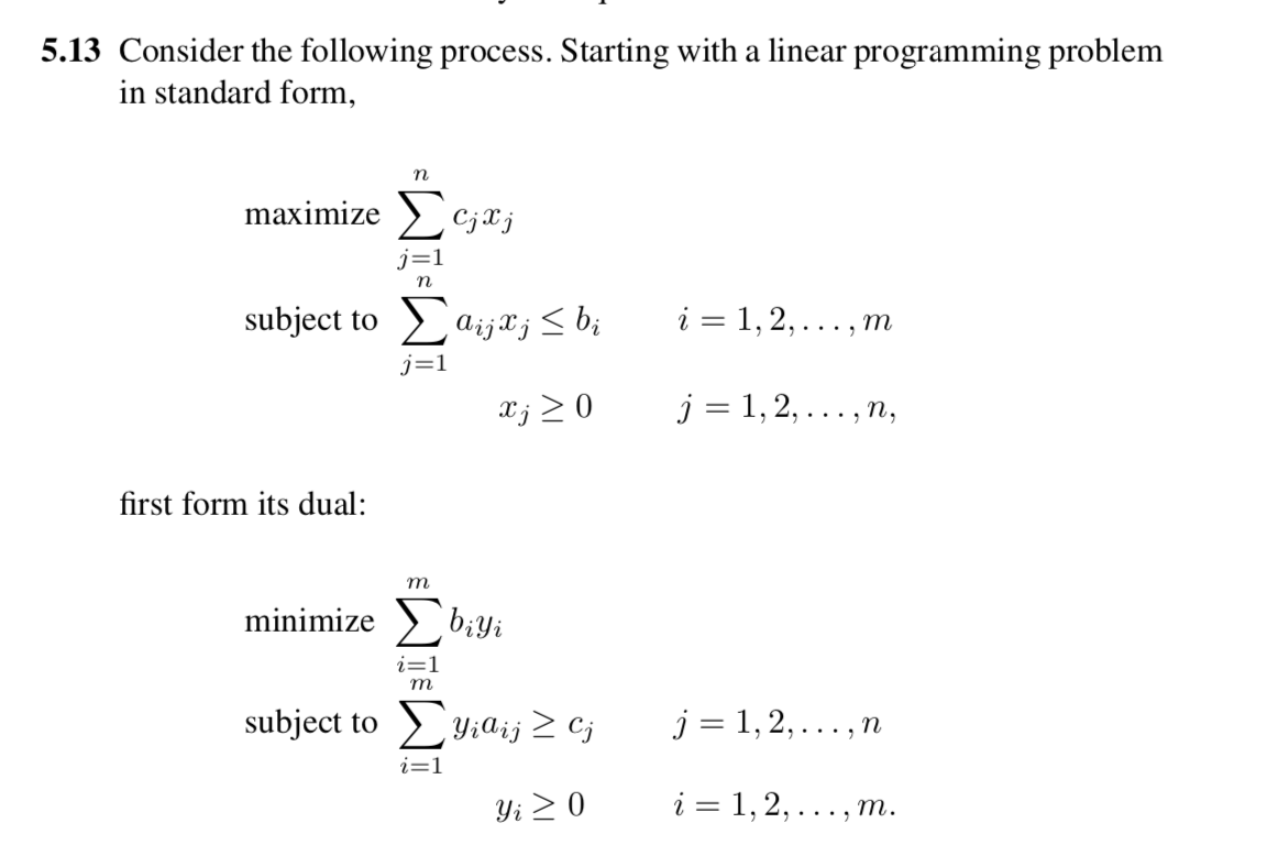  5.13 Consider the following process. Starting with a linear programming problem