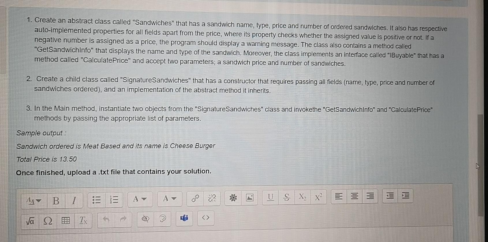 In c# console application 1. Create an abstract class called "Sandwiches"