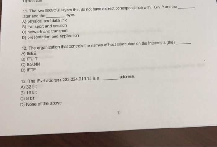  The two ISO/OSI layers that do not have a direct correspondence