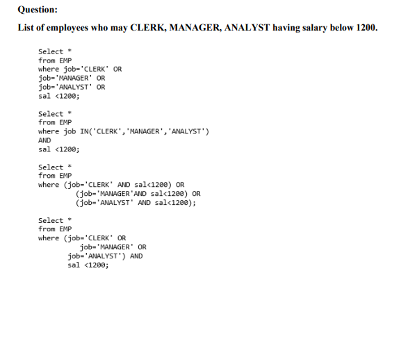 EMP; Select distinct job from EMP; How a question can be asked?