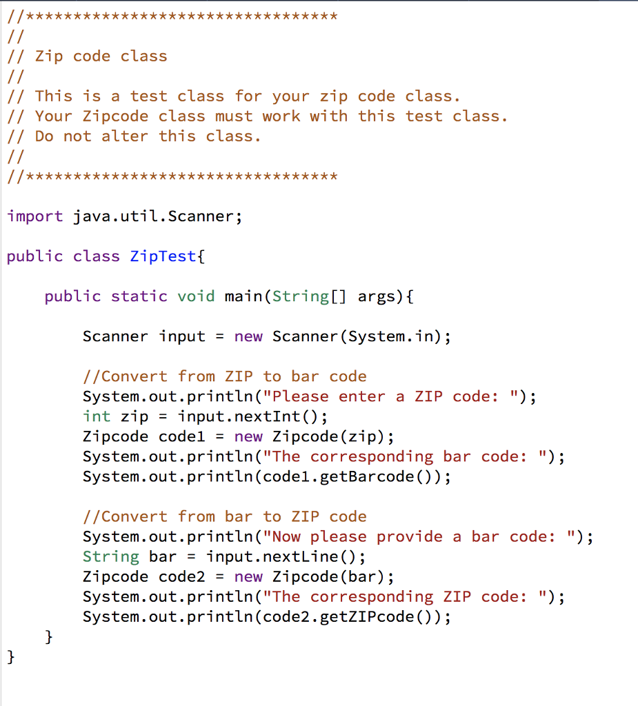 Zipcode.java, should work with the test class. The question has two parts